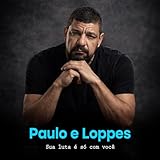  Paulo e Loppes