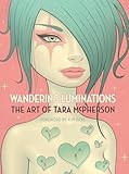 Wandering Luminations: The Art of Tara McPherson