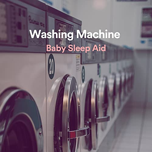 Washing Machine Baby Shusher