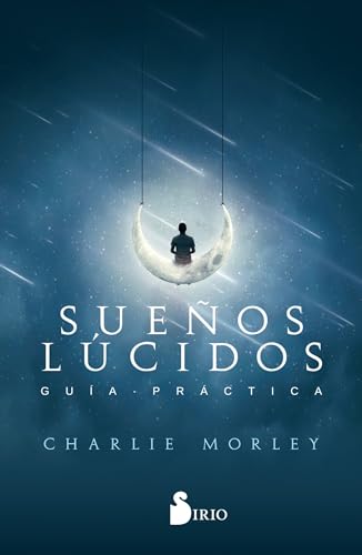 Sueños Lúcidos: Guía Práctica (SIN COLECCION)