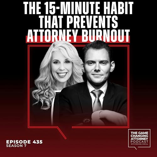 435. The 15-Minute Habit That Prevents Attorney Burnout with Leah Lagos