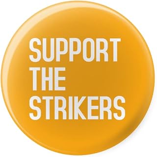 Support The Strikers - Tory Tories Conservative - Badge - 45 mm