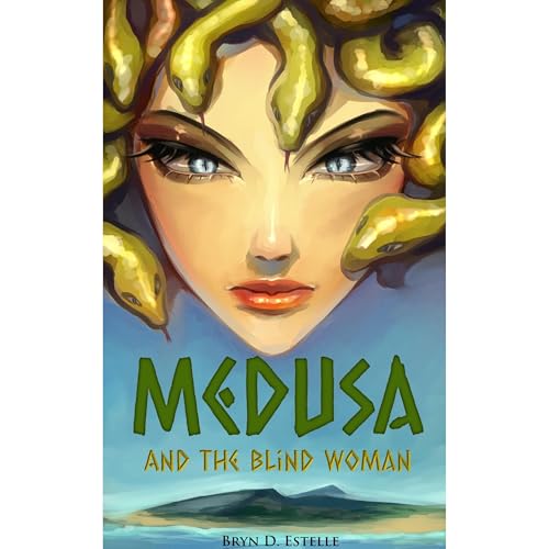 Medusa and the blind woman Audiolibro Por Bryn Estelle arte de portada