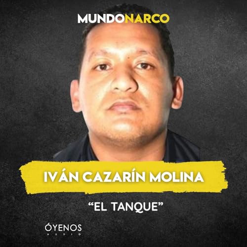 Temporada 2: Episodio #18 Ivan Cazarin Molina " el Tanque el Huachicolero del CJNG" Podcast Por arte de portada