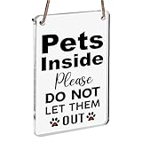 Pets Inside Please Do Not Let Them Out Sign,White Simple style acrylic Small Plaque,Coffee shop and Pet shop Tag for Hanging,Funny Gift for love pet friend and boss (5 inch)