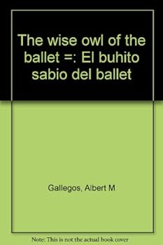 Hardcover The wise owl of the ballet =: El buhito sabio del ballet Book