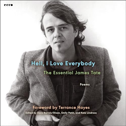 Hell, I Love Everybody: The Essential James Tate by James Tate episode artwork