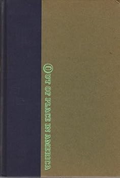 Loose Leaf Out of place in America;: Essays for the end of an age Book