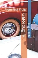 Gatorbug IV : From First Fruits 1791683134 Book Cover