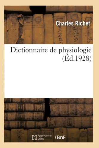 Dictionnaire de Physiologie. Tome X. Man-Mo (French Edition)