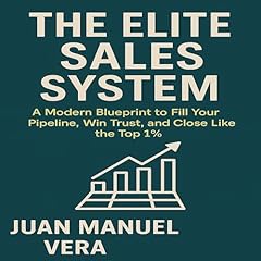 The Elite Sales System Audiolibro Por Juan Manuel Vera arte de portada