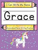 I Can Write My Name: Grace: Personalized Name Tracing Practice