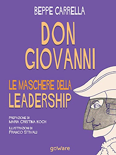 Don Giovanni. Le maschere delle leadership (Italian Edition)