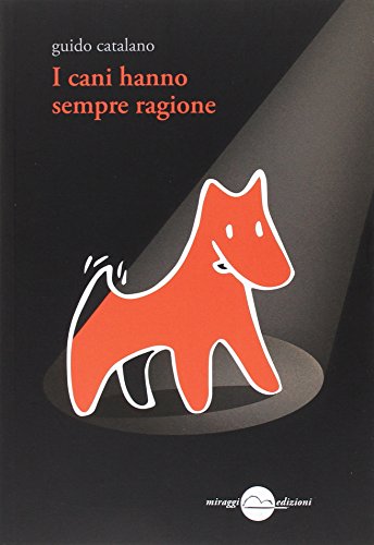 I cani hanno sempre ragione I cani hanno sempre ragione
