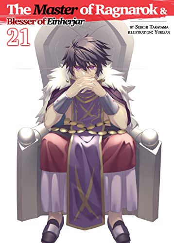 The Master of Ragnarok & Blesser of Einherjar: Volume 21
