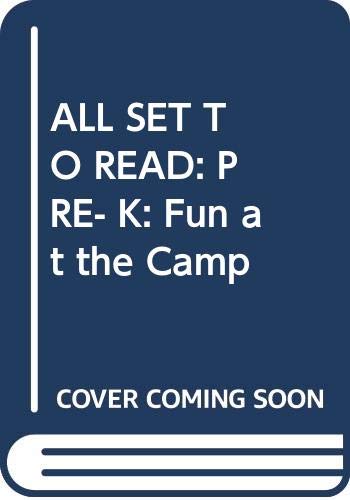 All set to Read- Level Pre-K- Fun at the Camp- READERS