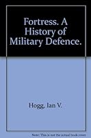 Fortress a History of Military Defence B001U3WIQ0 Book Cover