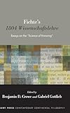 Fichte's 1804 Wissenschaftslehre: Essays on the 