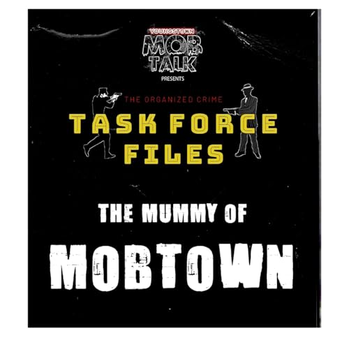 THE ORGANIZED CRIME TASK FORCE FILES PART 3 - The Mummy of Mob Town cover art
