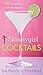 Produktbild Skinnygirl Cocktails: 100 Fun & Flirty Guilt-Free Recipes
