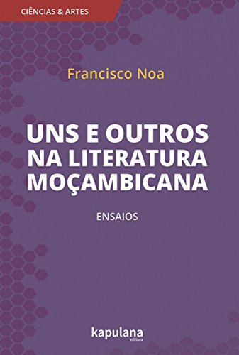 Uns e outros na literatura moçambicana: Ensaios: 3