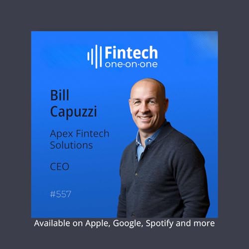 Bill Capuzzi, CEO of Apex, on the critical infrastructure powering modern investing