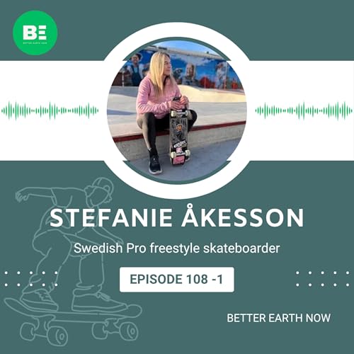 #108-1 EN【Pro Freestyle Skateboarder Stefanie Åkesson】”Skateboard chose me” The journey