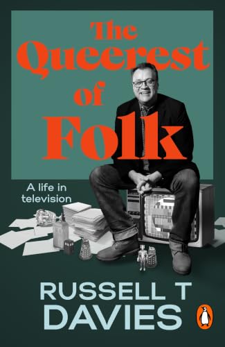 The Queerest of Folk: The memoir of a life in British Television from the head writer of Doctor Who and creator of Queer as Folk and It’s a Sin