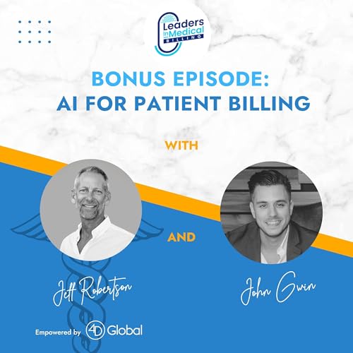 Bonus Episode: AI for Patient Billing — Real-World Tools, Results & Strategies Podcast Por arte de portada