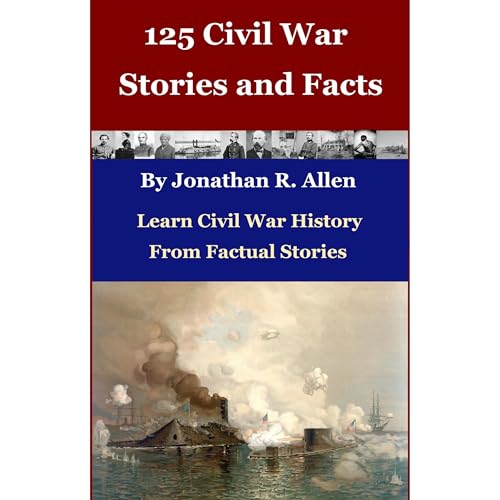 125 Civil War Stories and Facts by Jonathan R. Allen episode artwork