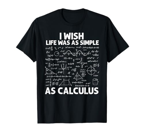 Funny Calculus For Men Women Math Teacher Math Joke Humor T-Shirt