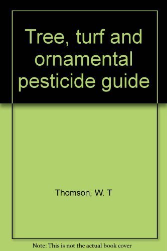Tree, turf and ornamental pesticide guide 0913702021 Book Cover