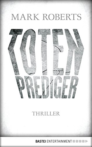 Amazon Com Totenprediger Thriller Eve Clay 1 German Edition Ebook Roberts Mark Koonen Angela Kindle Store