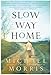 Slow Way Home