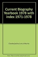 Current Biography Yearbook 1978 with Index 1971-1978 B001D4XBVM Book Cover