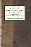  Heubtartikel Christlicher Lere: Melanchthons deutsche Fassung seiner Loci theologici nach dem Autograph und dem Originaldruck von 1553