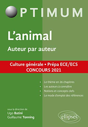L'animal. Auteur par auteur. Culture générale. Prépa ECE/ECS. Concours 2021 (Optimum)