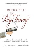 Return to the Big Fancy: A Riotous Descent Into the Depths of Customer, Corporate, and Coworker Hell