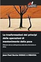 Le trasformazioni dei principi delle operazioni di mantenimento della pace 6209279287 Book Cover