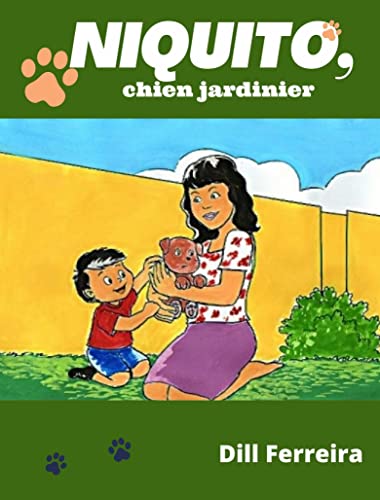 Niquito, Chien jardinier (French Edition)