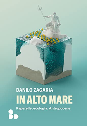 In alto mare: Paperelle, ecologia, Antropocene