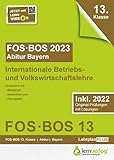  Abiturprüfung FOS/BOS Bayern 2023 Internationale Betriebs- und Volkswirtschaftslehre 13. Klasse: Abitur FOS  BOS Bayern 2023 IBV 13. Klasse