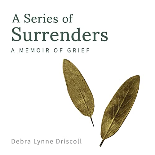 A Series of Surrenders by Debra Lynne Driscoll episode artwork