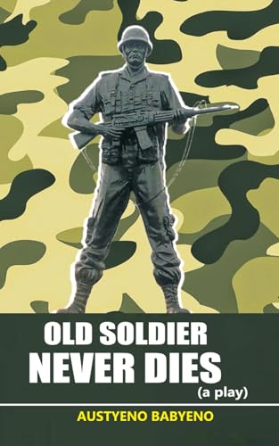 OLD SOLDIER NEVER DIES (A PLAY)