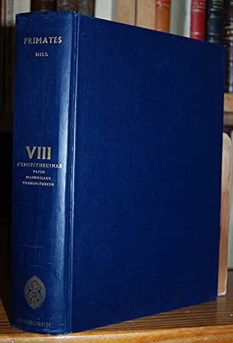 PRIMATES. COMPARATIVE ANATOMY AND TAXONOMY. VIII. CYNOPITHECINAE. PAPIO, MA NDRILLUS, THEROPITHECUS. A MONOGRAPH [GG3]