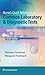 Nurse's Quick Reference to Common Laboratory & Diagnostic Tests
