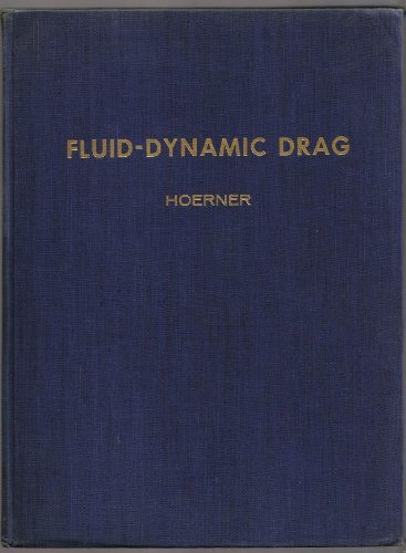 Fluid-Dynamic Drag: Practical Information on Aerodynamic drag and Hyrodynamic Resistance