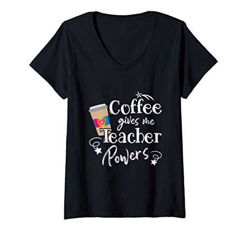 Donna Coffee Gives Me Teacher Powers - Teacher Appreciation Day Maglietta con Collo a V
