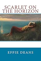 Scarlet on the Horizon 1503389863 Book Cover