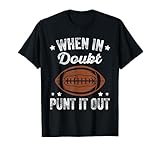 Kicker Football Player Kicking When In Doubt Punt It Out T-Shirt